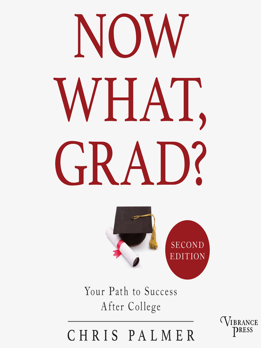 Title details for Now What, Grad? by Chris Palmer - Available